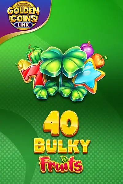 40 Bulky Fruits&nbsp;Golden&nbsp;Coins&nbsp;Link | Amusnet